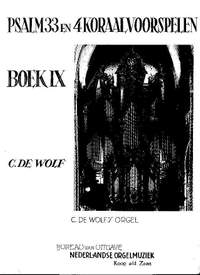 Wolf: Psalm 33 & 4 Koraalvoorspelen