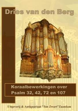 Berg: Koraalbewerkingen Psalm 32, 42, 72 en 107