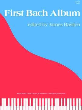 James Bastien: First Bach Album