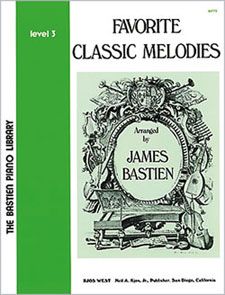 James Bastien: Favorite Classic Melodies-James Bastien-Level 3