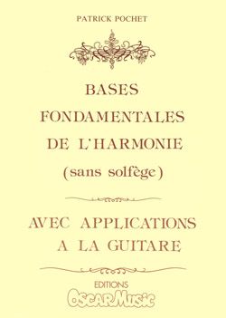 Patrick Pochet: Bases fondamentales de l'harmonie