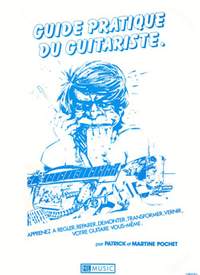 Patrick Pochet: Guide pratique du guitariste