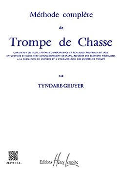 Tyndare-Gruyer: Méthode complète de trompe de chasse