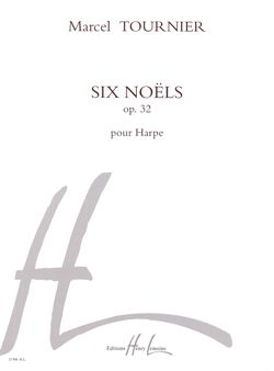 Marcel Tournier: Noëls (6) Op.32
