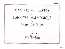 Georges Dandelot: Cahiers de textes L'analyse harmonique Vol.1