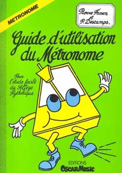 Patrick Descamps_Pierre Fanen: Guide d'utilisation du métronome