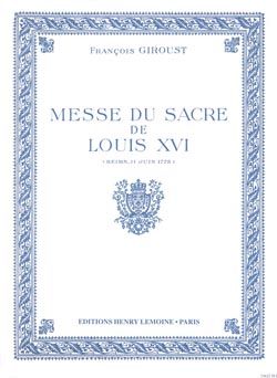 François Giroust: Messe du Sacre de Louis XVI (Messe brève)