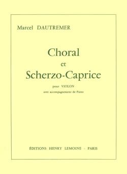 Marcel Dautremer: Choral et Scherzo-caprice