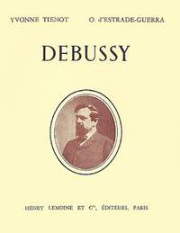 Yvonne Tienot: Debussy - Biographie