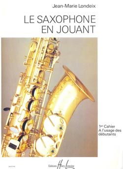 Jean-Marie Londeix: Saxophone en jouant Vol.1