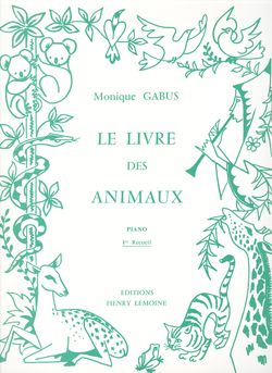 Monique Gabus: Livre des animaux Vol.1