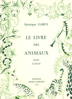 Monique Gabus: Livre des animaux Vol.2