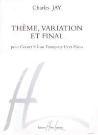 Charles Jay: Thème, Variation et Final