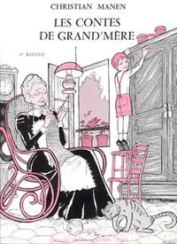 Christian Manen: Contes de Grand-Mère Vol.1