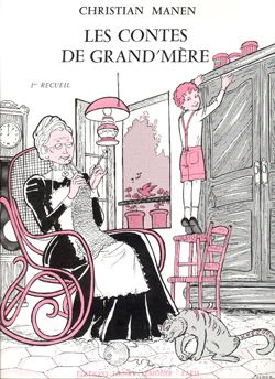 Christian Manen: Contes de Grand-Mère Vol.1
