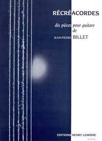 Jean-Pierre Billet: Récréacordes