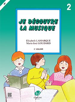 Elisabeth Lamarque_Marie-José Goudard: Je découvre la musique Vol.2