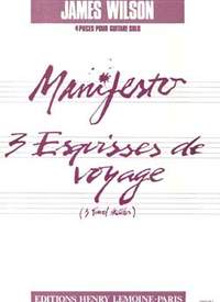 James Wilson: Manifesto - 3 esquisses voyage