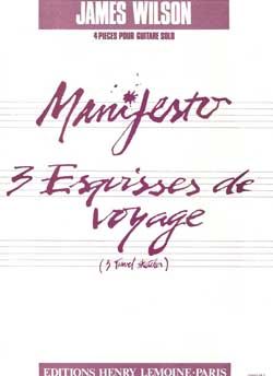 James Wilson: Manifesto - 3 esquisses voyage