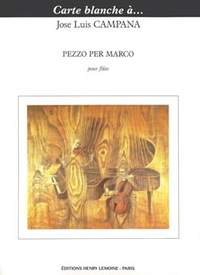 José-Luis Campana: Pezzo per Marco
