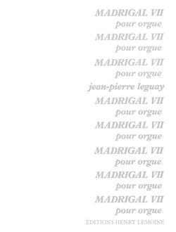 Jean-Pierre Leguay: Madrigal VII
