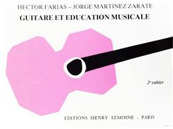 Jorge Martinez Zarate_Hector Farias: Guitare et éducation musicale Vol.2