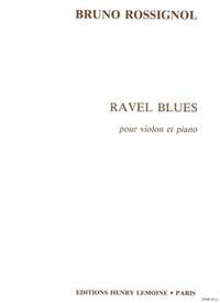 Bruno Rossignol: Ravel Blues