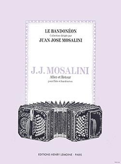 Juan José Mosalini: Aller et retour