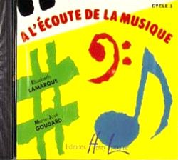 Elisabeth Lamarque_Marie-José Goudard: A l'écoute de la musique Cycle 1