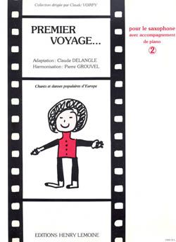 Claude Delangle_Pierre Grouvel: Premier voyage Vol.2