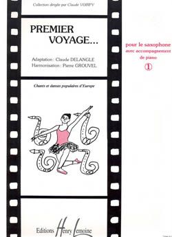 Claude Delangle_Pierre Grouvel: Premier voyage Vol.1