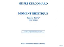 Henry Kergomard: Moment éidétique
