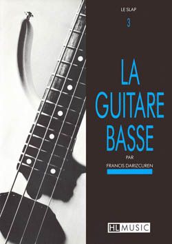 Francis Darizcuren: La guitare basse Vol.3 - Le slap