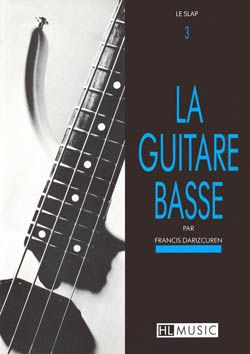 Francis Darizcuren: La guitare basse Vol.3 - Le slap