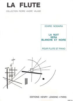 Ichiro Nodaira: La Nuit sera blanche et noire