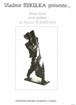 Patrice Sciortino: Hexa-Actes