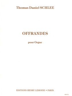 Thomas Daniel Schlee: Offrandes Op.28