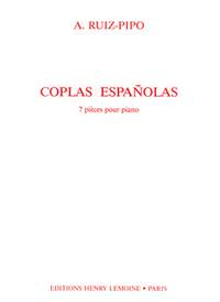 Antonio Ruiz-Pipo: Coplas espanolas : 7 Pièces