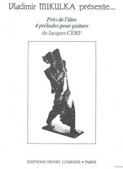 Jacques Cerf: Près de l'Atre