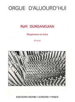 Raffi Ourgandjian: Polyphonies en Echo