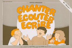 Sergio Arriagada: Chanter, écouter, écrire - professeur