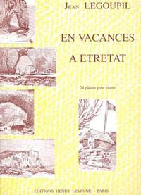Jean Legoupil: En vacances à Etretat