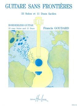Francis Goudard: Guitare sans frontières