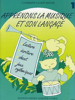 C. Falson-Seguin: Apprenons la musique et son language Vol.1
