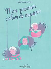 Gaston Tavel: Mon premier cahier de musique
