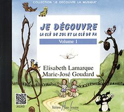Elisabeth Lamarque_Marie-José Goudard: Je découvre la clé de Sol et Fa Vol.1