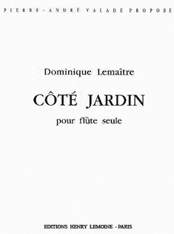 Dominique Lemaître: Côté jardin