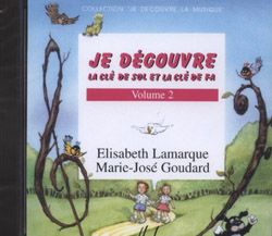 Elisabeth Lamarque_Marie-José Goudard: Je découvre la clé de Sol et Fa Vol.2