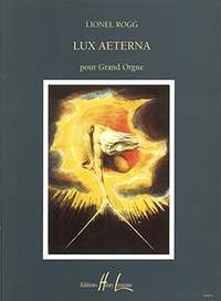 Lionel Rogg: Lux Aeterna