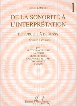 Georges Lambert: De la sonorité à l'interprétation Vol.1